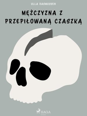 cover image of Mężczyzna z przepiłowaną czaszką